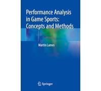 Performance Analysis in Game Sports: Concepts and Methods
