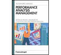 Performance analysis management. Sistemi di analisi, misurazione e gestione delle prestazioni aziendali