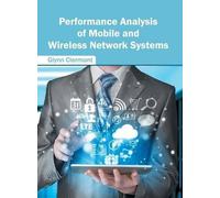 Performance Analysis of Mobile and Wireless Network Systems (Copertina rigida)