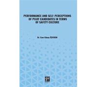 Performance And Self-Perceptions Of Pilot Candidates İn Terms Of Safety Culture