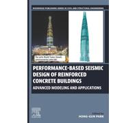 Performance-Based Seismic Design of Reinforced Concrete Buildings: Advanced Modeling and Applications