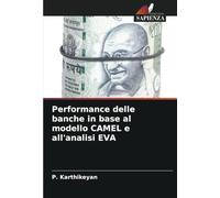 Performance delle banche in base al modello CAMEL e all'analisi EVA