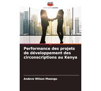 Performance des projets de développement des circonscriptions au Kenya