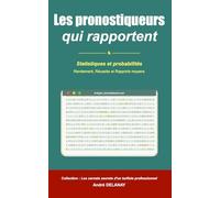 Performance des Pronostiqueurs PMU: Rendement, Réussite et Rapports en Jeu Simple, Tiercé et Quinté