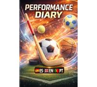 Performance Diary Multilingua: Il diario dell’atleta per migliorare ogni giorno. Versione tradotta IT EN ES PT