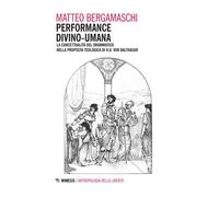 Performance divino-umana. La concettualità del drammatico nella proposta t...