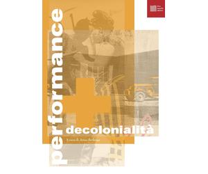 Performance e decolonialità [Paperback] [May 03, 2023] Serlenga, Anna