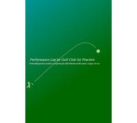 Performance Log by Golf Club for Practice -From daily practice records to a reference for club selection on the course- Compact A5 size