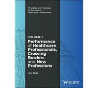 Performance of Healthcare Professionals, Crossing Borders and New Professions (3)