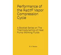 Performance of the R407F Vapor Compression Cycle: Issue of A Booklet Series on The Thermodynamics of Heat Pump Working Fluids
