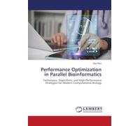 Performance Optimization in Parallel Bioinformatics: Techniques, Algorithms, and High-Performance Strategies for Modern Computational Biology