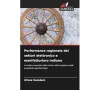 Performance regionale dei settori elettronico e manifatturiero indiano: Un'analisi comparativa della crescita, dell'occupazione e della produttività negli Stati indiani