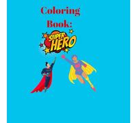 Performance Superheroes Coloring Book: Unleash Your Inner Hero: "Unleashing extraordinary powers within