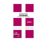 Performance. Un itinerario filosofico e storico-artistico