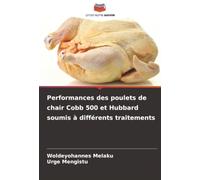 Performances des poulets de chair Cobb 500 et Hubbard soumis à différents traitements
