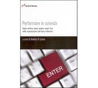 Performare in azienda. Saper sentire, saper essere, saper fare nelle organ...