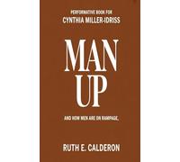 Performative Book for Cynthia Miller-Idriss: Man Up and how men are on rampage