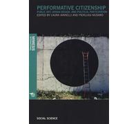 Performative citizenship. Public art, urban design and political participa...