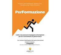 Performazione: L’arte e la scienza di impiegare la formazione per far incrementare le performance