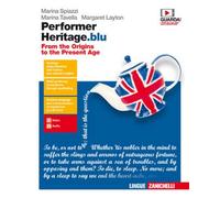 Performer heritage. blu. From the origins to the present age. Per le Scuole superiori. Con Contenuto digitale (fornito elettronicamente) [Lingua inglese]