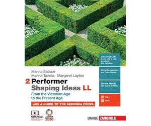 Performer shaping ideas. LL. Per le Scuole superiori. Con app. From the Victorian Age to the present age (Vol. 2)