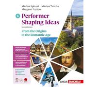 Performer shaping ideas. Per le Scuole superiori. From the Origins to the Romantic Age (Vol. 1)