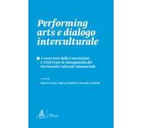 Performing arts e dialogo interculturale. A venti anni dalla Convenzione UNESCO per la Salvaguardia del Patrimonio Culturale Immateriale