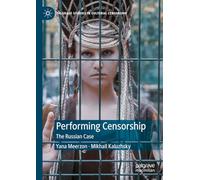 Performing Censorship: The Russian Case