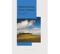 Performing Folk Songs: Affect, Landscape and Repertoire