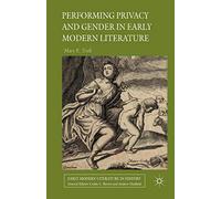 Performing Privacy and Gender in Early Modern Literature