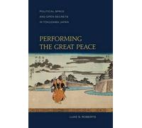 Performing the Great Peace: Political Space and Open Se - Libro in brossura...