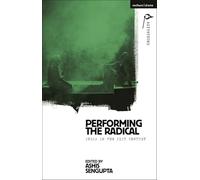 Performing the Radical: India in the 21st Century
