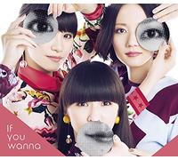 Perfume - If You Wanna