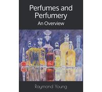 Perfumes and Perfumery: An Overview