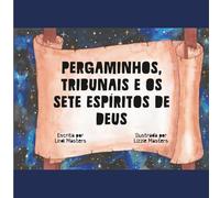 Pergaminhos, Tribunais E Os Sete Espíritos De Deus