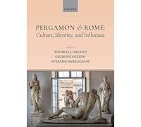 Pergamon and Rome: Culture, Identity, and Influence