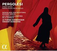Pergolesi/ Le Poeme Harmonique/ Dumestre, Vincent - Pergolesi: Stabat Mater - Marian Music From Naples