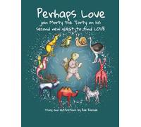 Perhaps Love: Join Morty the Torty on his second new quest-to find LOVE