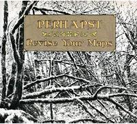 Perhapst Revise your maps (CD) Album