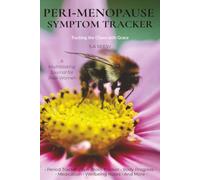 Peri-Menopause Symptom Tracker: Tracking Menopause Issues Such as Periods, Symptoms, Body Progress, Medications, Wellbeing Notes and more…| 6x9 inches ... Menopause- A gentle way to show you care