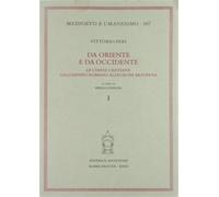 Peri,Vittorio. - Da oriente e da occidente. Le chiese cristiane dall'impero roma
