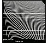 Perich, Tristan & Ensemble 0 - Open Symmetry