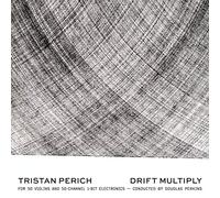 Tristan Perich Tristan Peric: Drift Multiply (CD) Album