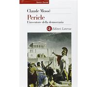 Pericle. L'inventore della democrazia