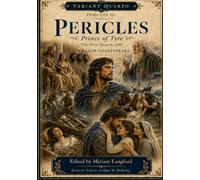 Pericles (Annotated): Prince of Tyre: The First Quarto, 1609