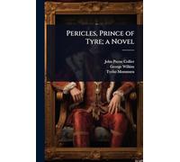 Pericles, Prince of Tyre; a Novel