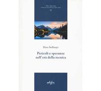 Pericoli e speranze nell'età della tecnica