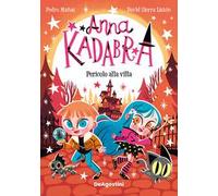 Pericolo alla villa. Anna Kadabra