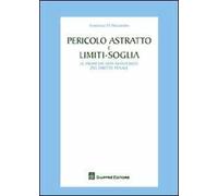 Pericolo astratto e limiti-soglia. Le promesse non mantenute del diritto penale
