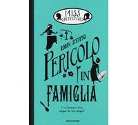 Pericolo in famiglia. Miss Detective. Vol. 6